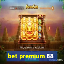 bet premium 88